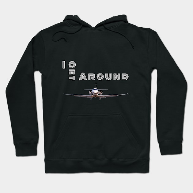 I Get Around - Private Jet Hoodie by ToochArt